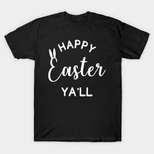 Happy Easter Ya'll T-Shirt